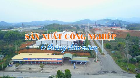 SẢN XUẤT CÔNG NGHIỆP 6 THÁNG ĐẦU NĂM