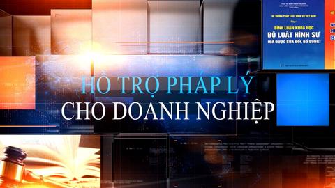 HỖ TRỢ PHÁP LÝ CHO DOANH NGHIỆP (13-7-2024)