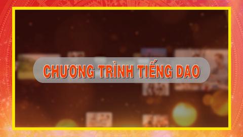 CHƯƠNG TRÌNH TIẾNG DAO (27-8-2024)