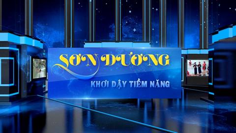 SƠN DƯƠNG KHƠI DẬY TIỀM NĂNG (28-8-2024)