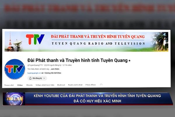 (TTV) Kênh YouTube của Đài Phát thanh và Truyền hình tỉnh Tuyên Quang đã có huy hiệu xác minh