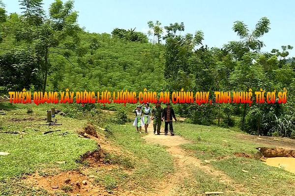 TUYÊN QUANG XÂY DỰNG LỰC LƯỢNG CÔNG AN CHÍNH QUY, TINH NHUỆ TỪ CƠ SỞ