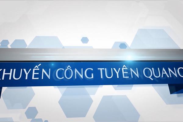 KHUYẾN CÔNG TUYÊN QUANG (16-10-2024)