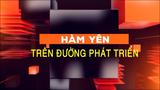 HÀM YÊN TRÊN ĐƯỜNG PHÁT TRIỂN (28-10-2024)