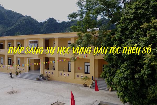 THẮP SÁNG SỰ HỌC VÙNG DÂN TỘC THIỂU SỐ