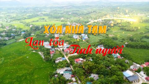 XÓA NHÀ TẠM, LAN TỎA TÌNH NGƯỜI (12-11-2024)