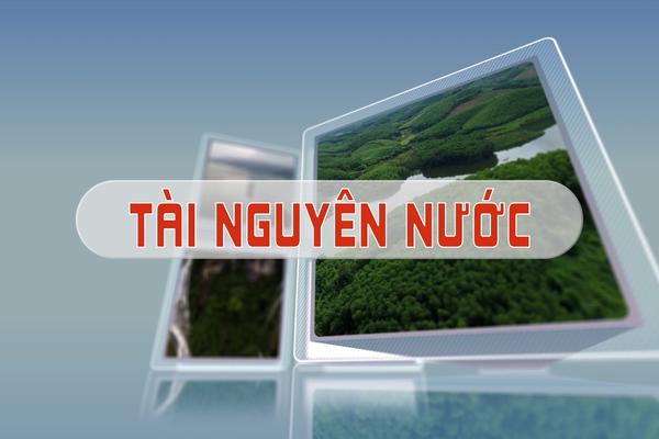 TÀI NGUYÊN NƯỚC (13-11-2024)