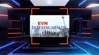 EVN THẮP SÁNG NIỀM TIN (25-11-2024)