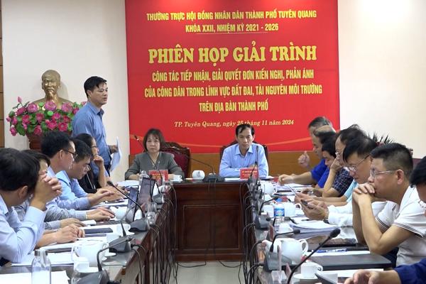 (TTV) HĐND thành phố Tuyên Quang họp nghe giải trình công tác tiếp nhận, giải quyết đơn thư, kiến nghị trong lĩnh vực đất đai, tài nguyên và môi trường