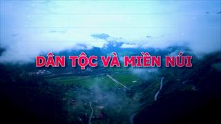 DÂN TỘC VÀ MIỀN NÚI (28-11-2024)