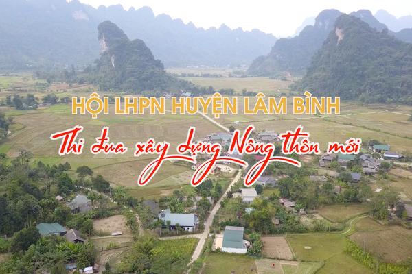 HỘI LHPN HUYỆN LÂM BÌNH THI ĐUA XÂY DỰNG NÔNG THÔN MỚI (30-11-2024)