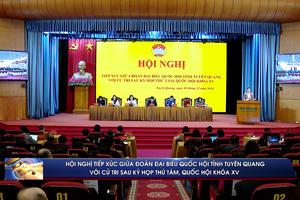 (TTV) Hội nghị tiếp xúc giữa Đoàn đại biểu Quốc hội tỉnh Tuyên Quang với cử tri sau Kỳ họp thứ Tám, Quốc hội khóa XV