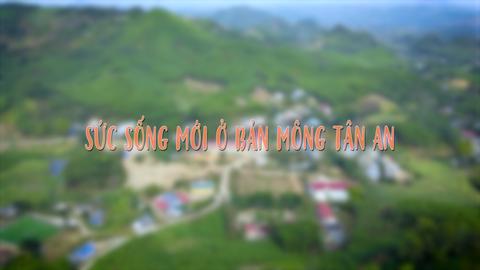 SỨC SỐNG MỚI Ở BẢN MÔNG TÂN AN