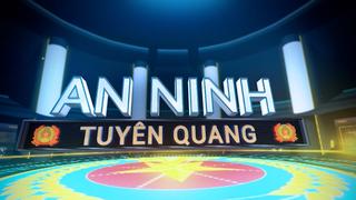 AN NINH TUYÊN QUANG (18-12-2024)