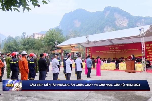 (TTV) Lâm Bình diễn tập phương án chữa cháy và cứu nạn, cứu hộ năm 2024