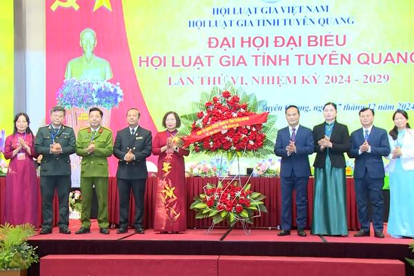 (TTV) Đại hội đại biểu Hội Luật gia tỉnh Tuyên Quang lần thứ VI, nhiệm kỳ 2024 – 2029