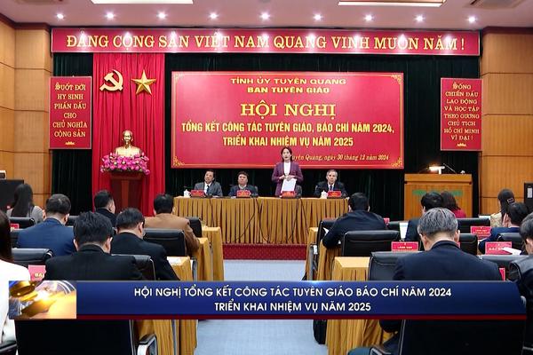 (TTV) Hội nghị Tổng kết công tác Tuyên giáo, Báo chí năm 2024, triển khai nhiệm vụ năm 2025