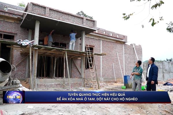 (TTV) Tuyên Quang thực hiện hiệu quả Đề án xóa nhà ở tạm, dột nát cho hộ nghèo