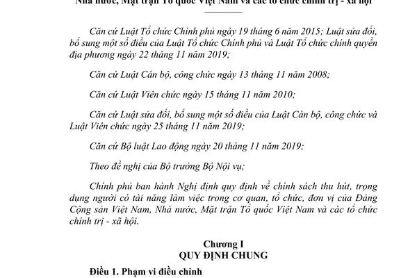 NGHỊ ĐỊNH QUY ĐỊNH CHÍNH SÁCH THU HÚT, TRỌNG DỤNG NGƯỜI CÓ TÀI NĂNG LÀM VIỆC TRONG CƠ QUAN, TỔ CHỨC, ĐƠN VỊ CỦA ĐẢNG CỘNG SẢN VIỆT NAM, NHÀ NƯỚC, MẶT TRẬN TỔ QUỐC VIỆT NAM VÀ CÁC TỔ CHỨC CHÍNH TRỊ - XÃ HỘI 