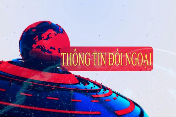 THÔNG TIN ĐỐI NGOẠI (10-1-2025)