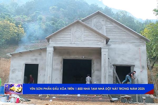 (TTV) Yên Sơn phấn đấu xóa trên 1.800 nhà tạm, dột nát trong năm 2025