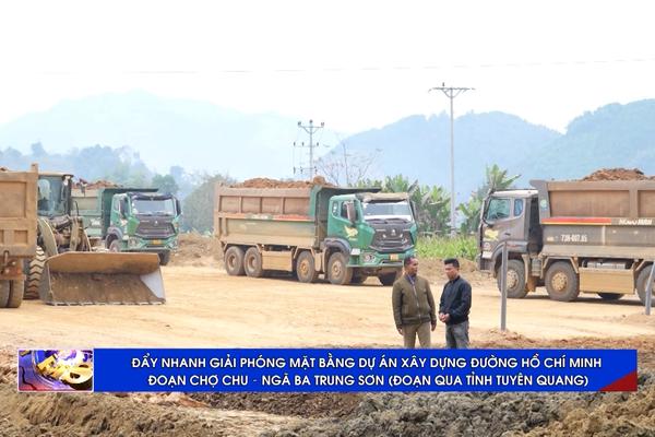   (TTV) Đẩy nhanh giải phóng mặt bằng Dự án xây dựng đường Hồ Chí Minh đoạn Chợ Chu - Ngã ba Trung Sơn