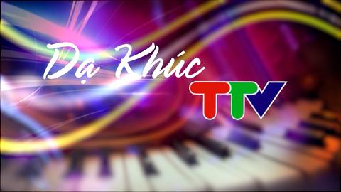 DẠ KHÚC TTV (26-1-2025)