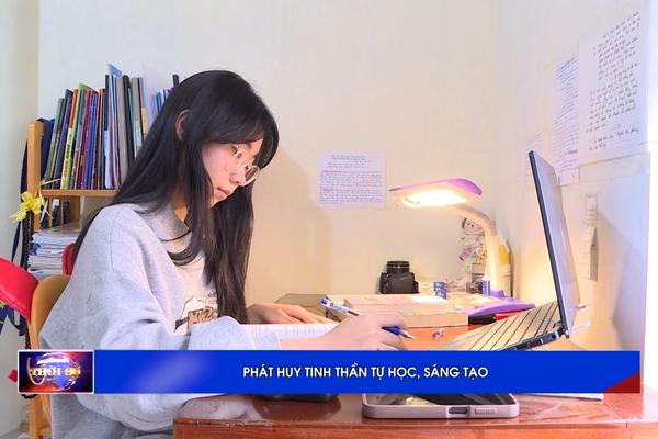 (TTV) PHÁT HUY TINH THẦN TỰ HỌC, SÁNG TẠO