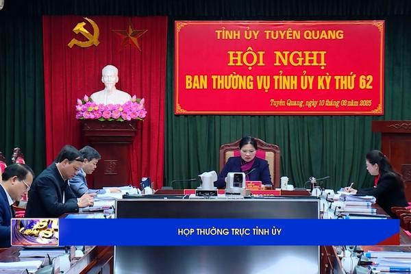 (TTV) HỌP THƯỜNG TRỰC TỈNH ỦY