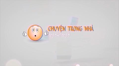 CHUYỆN TRONG NHÀ NGOÀI NGÕ (16-2-2025)