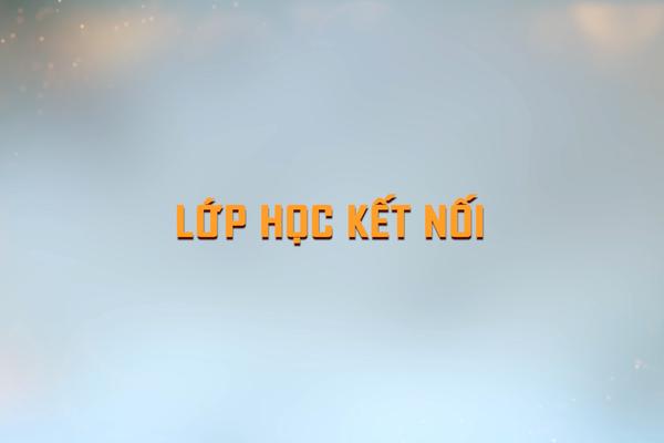 LỚP HỌC KẾT NỐI