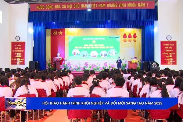 (TTV) Hội thảo hành trình khởi nghiệp và đổi mới sáng tạo năm 2025