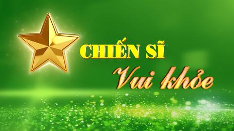 CHIẾN SĨ VUI KHỎE 15-3-2025