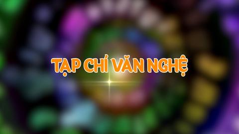 TẠP CHÍ VĂN NGHỆ  (20-3-2025)