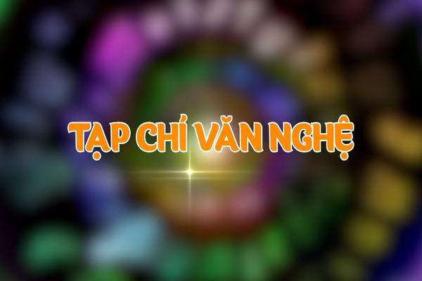 TẠP CHÍ VĂN NGHỆ  (20-3-2025)