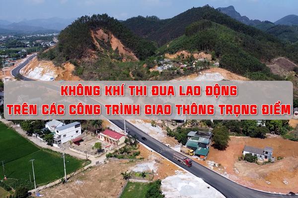 KHÔNG KHÍ THI ĐUA LAO ĐỘNG TRÊN CÁC CÔNG TRÌNH GIAO THÔNG TRỌNG ĐIỂM (4-5-2025)