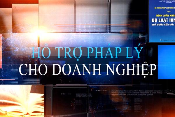 HỖ TRỢ PHÁP LÝ CHO DOANH NGHIỆP (16-5-2025)