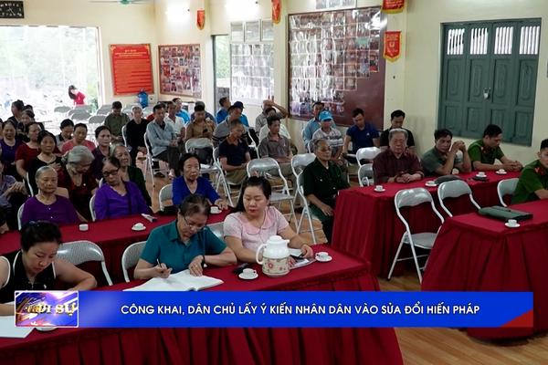 (TTV) Công khai, dân chủ lấy ý kiến nhân dân vào sửa đổi Hiến pháp