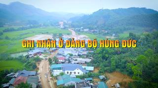 GHI NHẬN Ở ĐẢNG BỘ HÙNG ĐỨC
