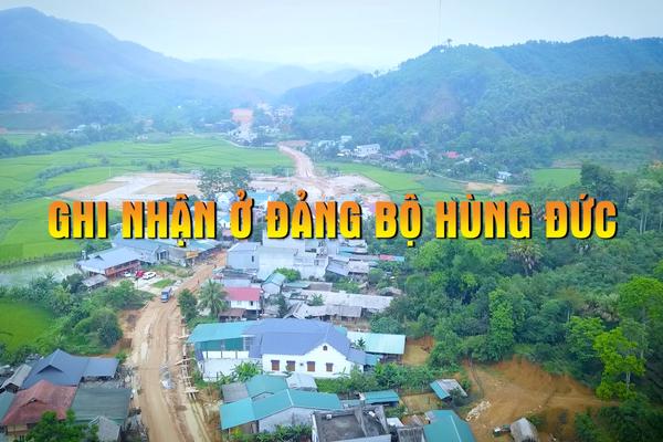GHI NHẬN Ở ĐẢNG BỘ HÙNG ĐỨC