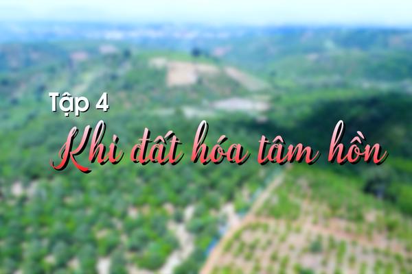 KÝ SỰ NGƯỜI TUYÊN QUANG TRÊN MỌI MIỀN TỔ QUỐC: TẬP 4 KHI ĐẤT HÓA TÂM HỒN