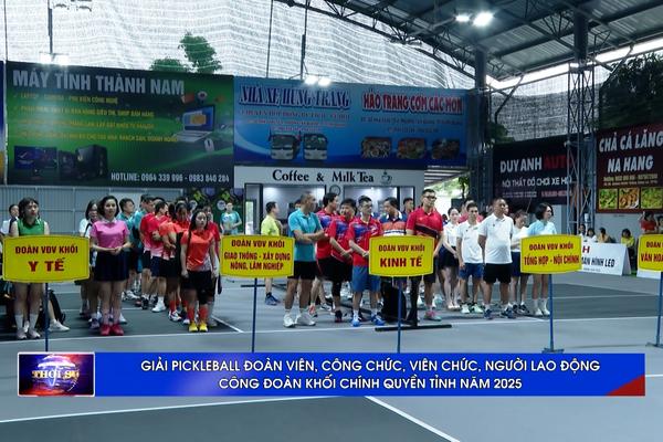 (TTV) Khai mạc Giải pickleball đoàn viên, công chức, viên chức, người lao động Công đoàn Khối Chính quyền tỉnh năm 2025