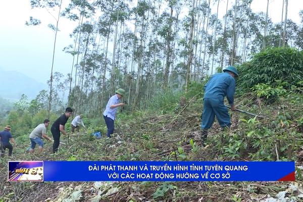 (TTV) Đài Phát thanh và Truyền hình tỉnh Tuyên Quang với các hoạt động hướng về cơ sở