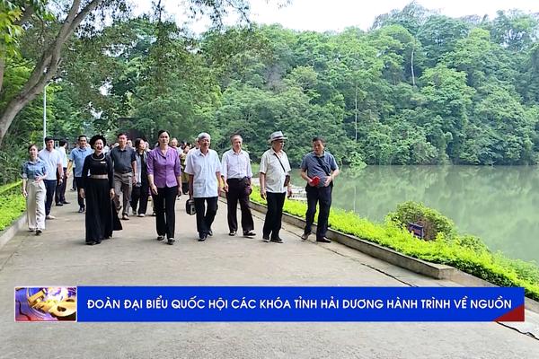 (TTV) Đoàn đại biểu Quốc hội các khóa tỉnh Hải Dương hành trình về nguồn