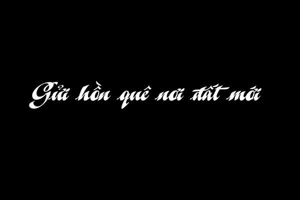 GỬI HỒN QUÊ NƠI ĐẤT MỚI