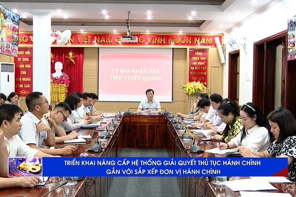 (TTV) Triển khai nâng cấp hệ thống giải quyết thủ tục hành chính gắn với sắp xếp đơn vị hành chính