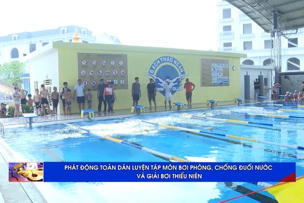 (TTV) Phát động toàn dân luyện tập môn bơi phòng chống đuối nước và giải bơi thiếu niên
