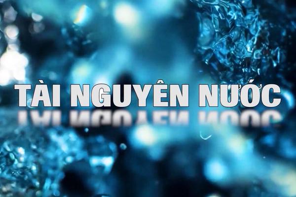 TÀI NGUYÊN NƯỚC (18-6-2025)