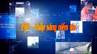 EVN THẮP SÁNG NIỀM TIN (26-6-2025)
