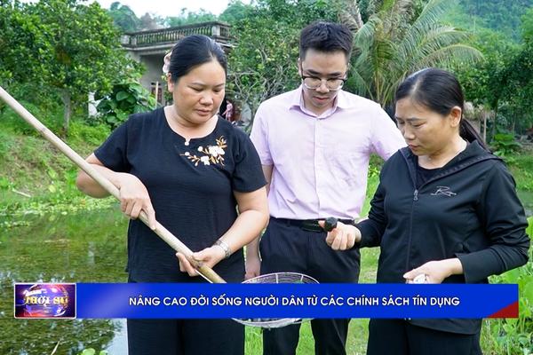 (TTV) Nâng cao đời sống người dân từ các chính sách tín dụng